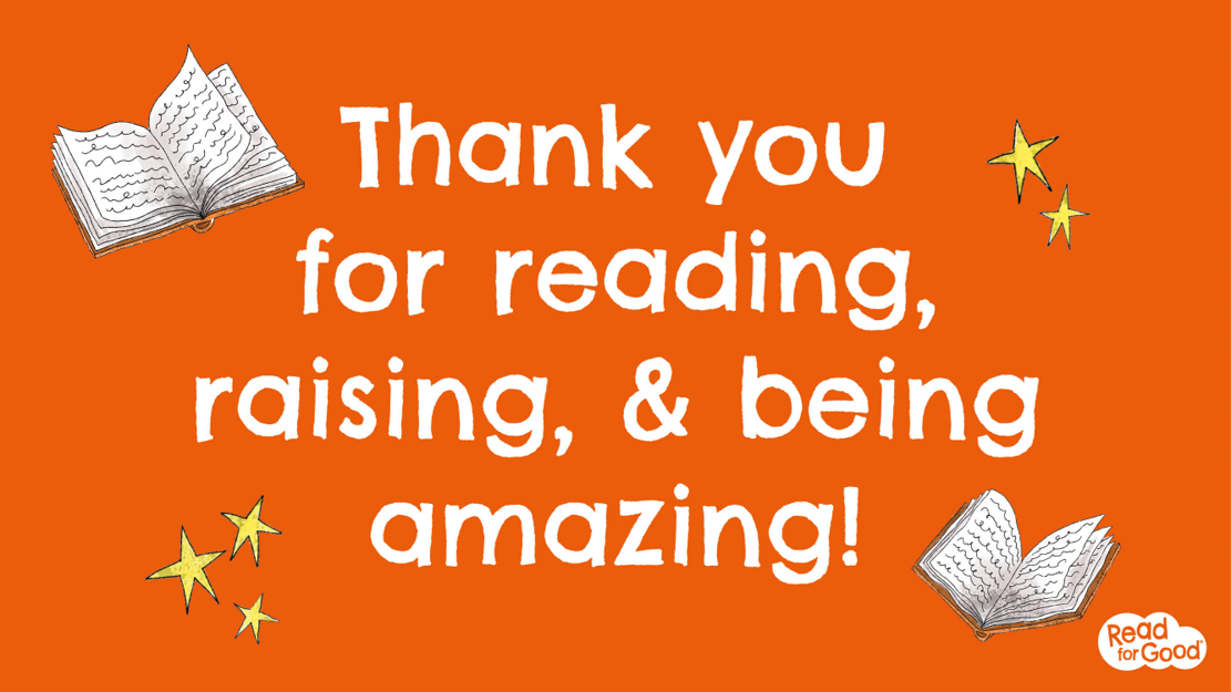 Image is on a bright orange background with 2 open books and 2 groups of stars, it says thank you for reading, raising and being amazing!